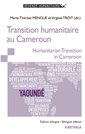 Couverture de l'ouvrage Transition humanitaire au Cameroun