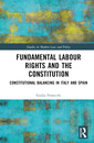 Couverture de l'ouvrage Fundamental Labour Rights and the Constitution