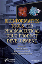 Couverture de l'ouvrage Bioinformatics Tools for Pharmaceutical Drug Product Development