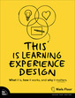Couverture de l'ouvrage This is Learning Experience Design