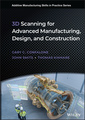 Couverture de l'ouvrage 3D Scanning for Advanced Manufacturing, Design, and Construction