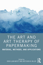 Couverture de l'ouvrage The Art and Art Therapy of Papermaking