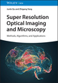 Couverture de l'ouvrage Super Resolution Optical Imaging and Microscopy