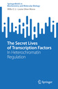 Couverture de l'ouvrage The Secret Lives of Transcription Factors