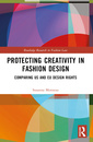 Couverture de l'ouvrage Protecting Creativity in Fashion Design