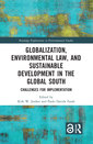 Couverture de l'ouvrage Globalization, Environmental Law, and Sustainable Development in the Global South