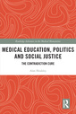 Couverture de l'ouvrage Medical Education, Politics and Social Justice