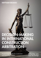 Couverture de l'ouvrage Decision-making in International Construction Arbitration