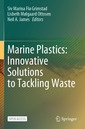 Couverture de l'ouvrage Marine Plastics: Innovative Solutions to Tackling Waste