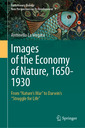 Couverture de l'ouvrage Images of the Economy of Nature, 1650-1930