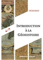 Couverture de l'ouvrage Introduction à la géohistoire