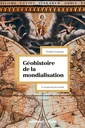 Couverture de l'ouvrage Géohistoire de la mondialisation - 3e éd.