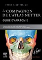 Couverture de l'ouvrage Le compagnon de l'atlas Netter - Guide d'anatomie