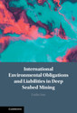 Couverture de l'ouvrage International Environmental Obligations and Liabilities in Deep Seabed Mining