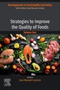 Couverture de l'ouvrage Strategies to Improve the Quality of Foods
