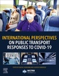 Couverture de l'ouvrage International Perspectives on Public Transport Responses to COVID-19