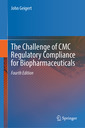 Couverture de l'ouvrage The Challenge of CMC Regulatory Compliance for Biopharmaceuticals