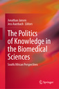 Couverture de l'ouvrage The Politics of Knowledge in the Biomedical Sciences