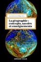 Couverture de l'ouvrage La géographie : concepts, savoirs et enseignements - 3e éd.