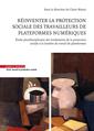 Couverture de l'ouvrage Réinventer la protection sociale des travailleurs de plateformes numériques
