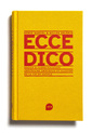 Couverture de l'ouvrage Ecce Dico