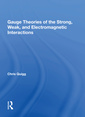 Couverture de l'ouvrage Gauge Theories Of Strong, Weak, And Electromagnetic Interactions