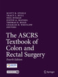 Couverture de l'ouvrage The ASCRS Textbook of Colon and Rectal Surgery