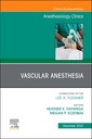 Couverture de l'ouvrage Vascular Anesthesia, An Issue of Anesthesiology Clinics