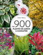 Couverture de l'ouvrage Les 900 plantes de jardin à connaître