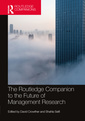 Couverture de l'ouvrage The Routledge Companion to the Future of Management Research