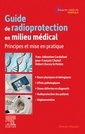Couverture de l'ouvrage Guide de radioprotection en milieu médical