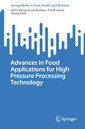 Couverture de l'ouvrage Advances in Food Applications for High Pressure Processing Technology