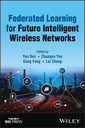 Couverture de l'ouvrage Federated Learning for Future Intelligent Wireless Networks