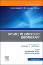 Couverture de l'ouvrage Updates in Pancreatic Endotherapy, An Issue of Gastrointestinal Endoscopy Clinics
