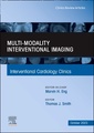 Couverture de l'ouvrage Multi-Modality Interventional Imaging, An Issue of Interventional Cardiology Clinics