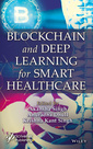 Couverture de l'ouvrage Blockchain and Deep Learning for Smart Healthcare