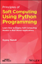 Couverture de l'ouvrage Principles of Soft Computing Using Python Programming