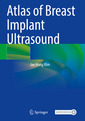 Couverture de l'ouvrage Atlas of Breast Implant Ultrasound