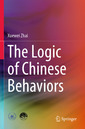 Couverture de l'ouvrage The Logic of Chinese Behaviors