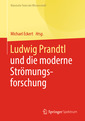 Couverture de l'ouvrage Ludwig Prandtl und die moderne Strömungsforschung