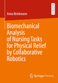 Couverture de l'ouvrage Biomechanical Analysis of Nursing Tasks for Physical Relief by Collaborative Robotics