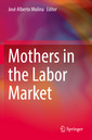 Couverture de l'ouvrage Mothers in the Labor Market