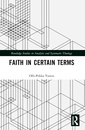 Couverture de l'ouvrage Faith in Certain Terms