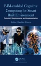 Couverture de l'ouvrage BIM-enabled Cognitive Computing for Smart Built Environment