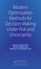 Couverture de l'ouvrage Modern Optimization Methods for Decision Making Under Risk and Uncertainty