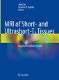 Couverture de l'ouvrage MRI of Short and Ultrashort-T₂ Tissues