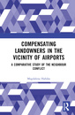 Couverture de l'ouvrage Compensating Landowners in the Vicinity of Airports