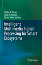 Couverture de l'ouvrage Intelligent Multimedia Signal Processing for Smart Ecosystems