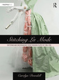 Couverture de l'ouvrage Stitching La Mode: Patterns and Dressmaking from Fashion Plates of 1785-1795