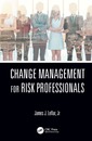 Couverture de l'ouvrage Change Management for Risk Professionals